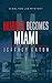 Murder Becomes Miami: A Dal...