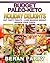 Budget Paleo-Keto Holiday Delights: Eat Tasty Treats, Lose Massive Weight, Reduce Your Costs