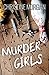 Murder Girls: A Novel of Coed Serial Killers
