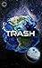 Trash: Stories from the Wor...