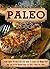 Paleo: Learn About The Quick And Easy Guide To Easily Lose Weight FAST And Lose All Not Needed Body Fat EASILY Using The Paleo