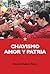 Chavismo Amor Y Patria