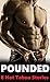 POUNDED: 8 Steamy Erotic St...