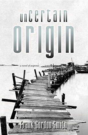 Uncertain Origin (Kindle Edition)