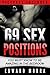 Sex Guide: 69 Sex Positions: You Must Know To Be Amazing In The Bedroom (Sex Positions, Sex in Marriage, Kama Sutra, Relationships, Sex Instructor)