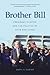 Brother Bill by Daryl A Carter