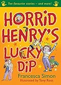 Horrid Henry's Lucky Dip: Ten Favourite Stories - and more!