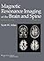 Magnetic Resonance Imaging of the Brain and Spine