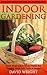 Indoor Gardening by David                      ...