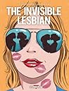 The Invisible Lesbian by Océanerosemarie