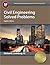 Civil Engineering Solved Problems, 8th Ed