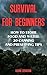 Survival for Beginners: How...