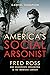 America's Social Arsonist: ...