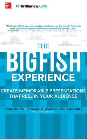 The Big Fish Experience: Create Memorable Presentations That Reel In Your Audience (Audio CD)