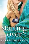 Starting Over by Barbie Bohrman