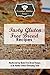 Tasty Gluten Free Bread Recipes: Mouthwatering Gluten Free Bread Recipes to Be Healthy without Eliminating Taste (Essential Kitchen Series Book 117)