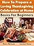 How to Prepare a Loving Thanksgiving Celebration at Home: Basics For Beginners (Holiday Entertaining Book 21)