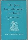 THE JEWS FROM ALEXANDER TO HEROD New Clarendon Bible