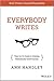 Everybody Writes: Your Go-To Guide to Creating Ridiculously Good Content