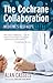 The Cochrane Collaboration: Medicine's Best-Kept Secret