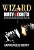 Wizard: Dirty Secrets