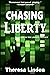 Chasing Liberty