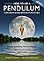 How to Use a Pendulum for D...