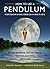 How to Use a Pendulum for Dowsing and Divination
