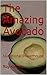 The Amazing Avocado: Nutrit...
