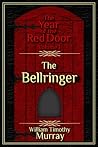 The Bellringer by William Timothy Murray The Bellringer by William Timothy Murray