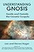 Understanding Gnosis: Inside and Outside the Gnostic Gospels