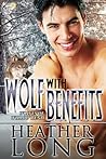 Wolf with Benefits by Heather Long