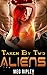 Taken by Two Aliens
