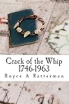 Crack of the Whip: 1746-1963