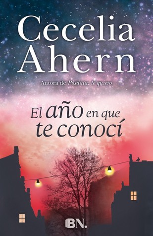 Portada de El año en que te conocí, de Cecelia Ahern