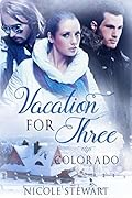 Vacation For Three: Colorado