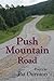 Push Mountain Road: Poetry by Pat Durmon