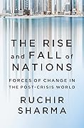 The Rise and Fall of Nations: Forces of Change in the Post-Crisis World
