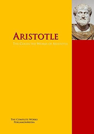 The Collected Works of Aristotle: The Complete Works PergamonMedia (Highlights of World Literature)