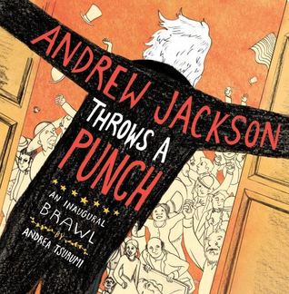 Andrew Jackson Throws a Punch