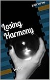 Losing Harmony: b...