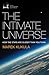 The Intimate Universe by Marek Kukula The Intimate Universe by Marek Kukula