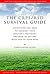 CRPS Survival Guide v.EE2.41: Everything You Need To Augment Your Doctor's Treatment Program To Get The Most Out Of Your Industrially Abused Body
