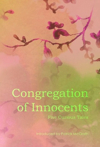 Congregation of Innocents: Five Curious Tales
