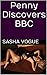 Penny Discovers BBC: (Interracial, extra-marital affairs, BBC, voyeurism) (Penny McHale: Interracial Hotwife Book 1)