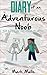 Diary of an Adventurous Noob (Book 3): Steve and Alex Unleash the Wither (An Unofficial Minecraft Book for Kids Ages 9 - 12 (Preteen) (Adventures in a Blocky Universe 6)