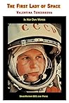Book cover for Valentina Tereshkova: The First Lady of Space: In Her Own Words