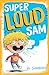 Super Loud Sam