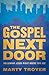 Gospel Next Door: Following Jesus Right Where You Are