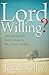 Lord Willing? by Jessica Kelley